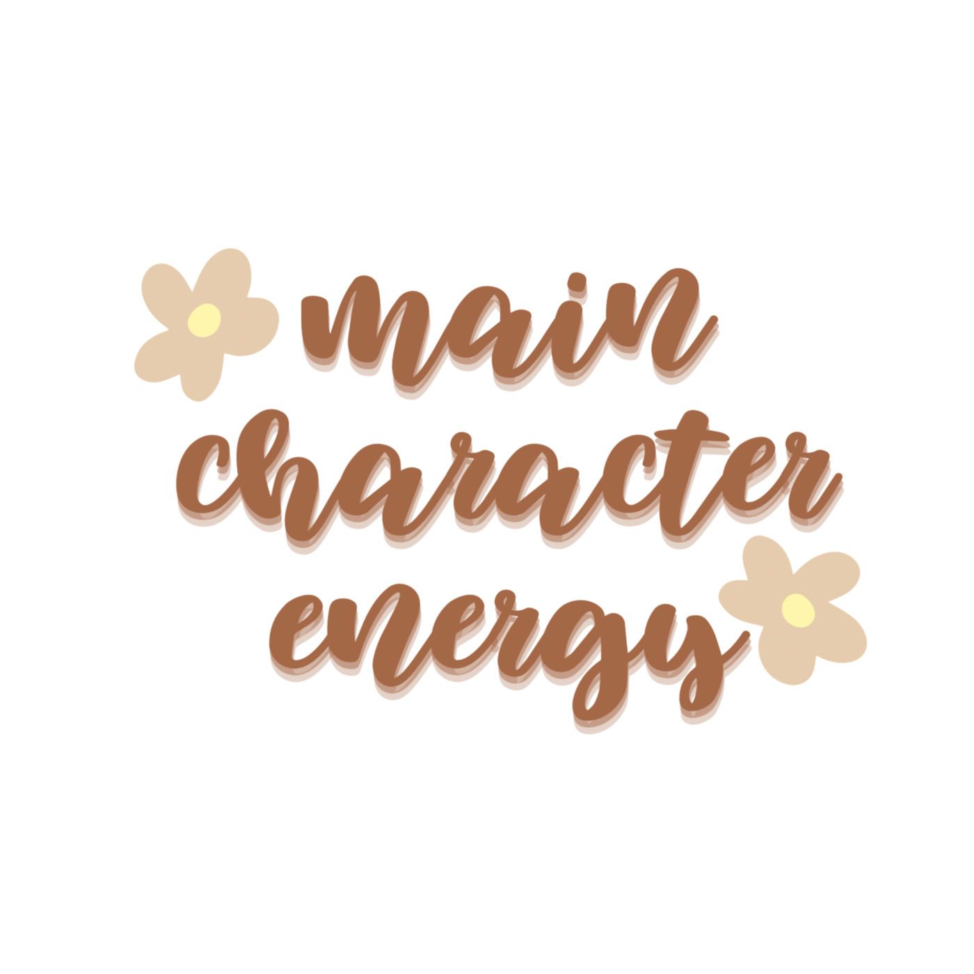 Main character energy hand-drawn quote sticker